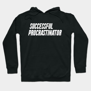 Successful Procrastinator White Hoodie